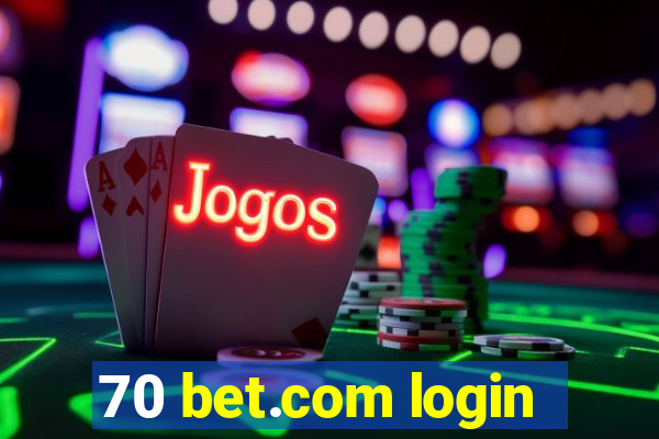 70 bet.com login